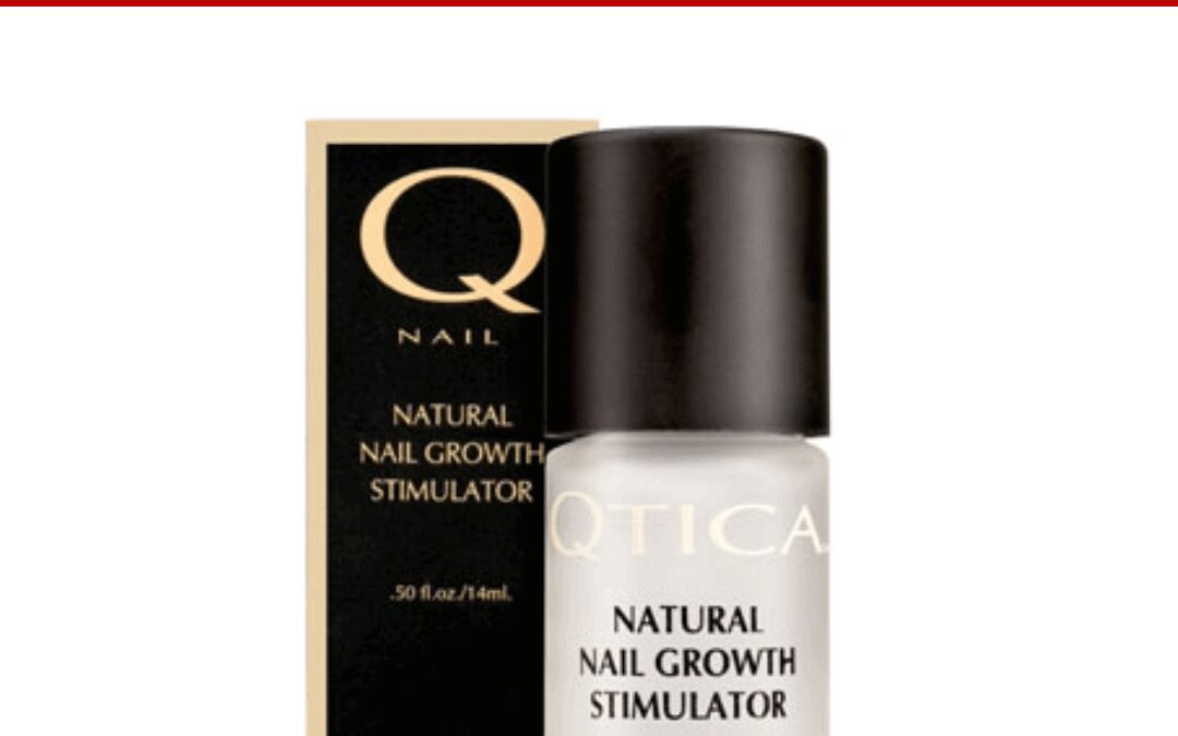 Nail Growth – Does Qtica Nail Growth Stimulator Work?