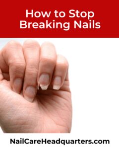 stop breaking nails Nailcare HQ