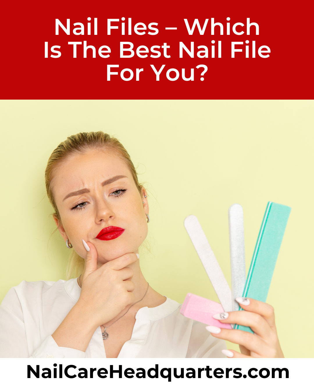 www.NailCareHQ.com The-Worst-Nail-File to Use For Your Nail Care