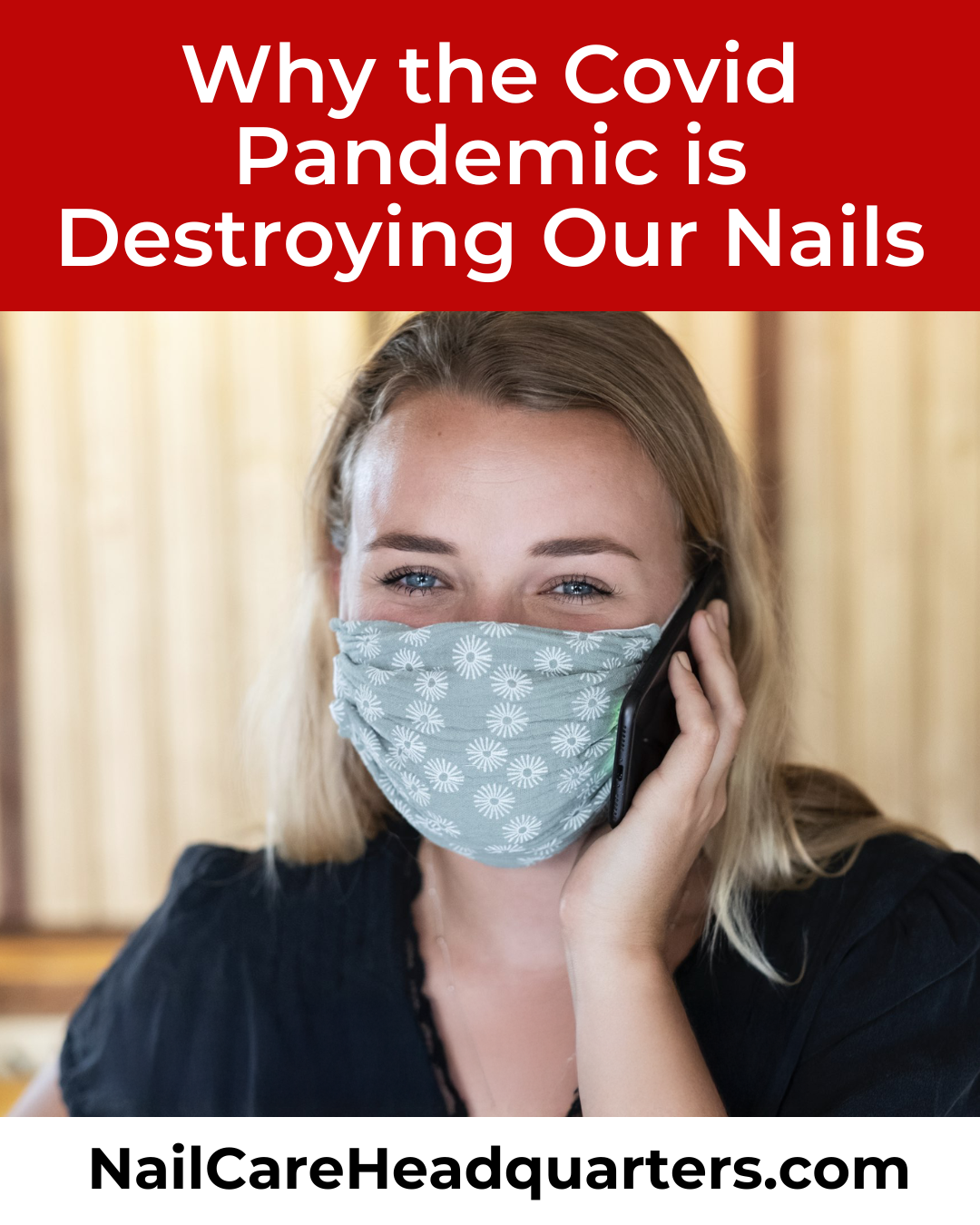 Image of woman wearing a cloth mask worn during the Covid quarantine pandemic. Article covers why the stress of living through the pandemic is causing weak, peeling and brittle finger nails. Nailcarehq.com