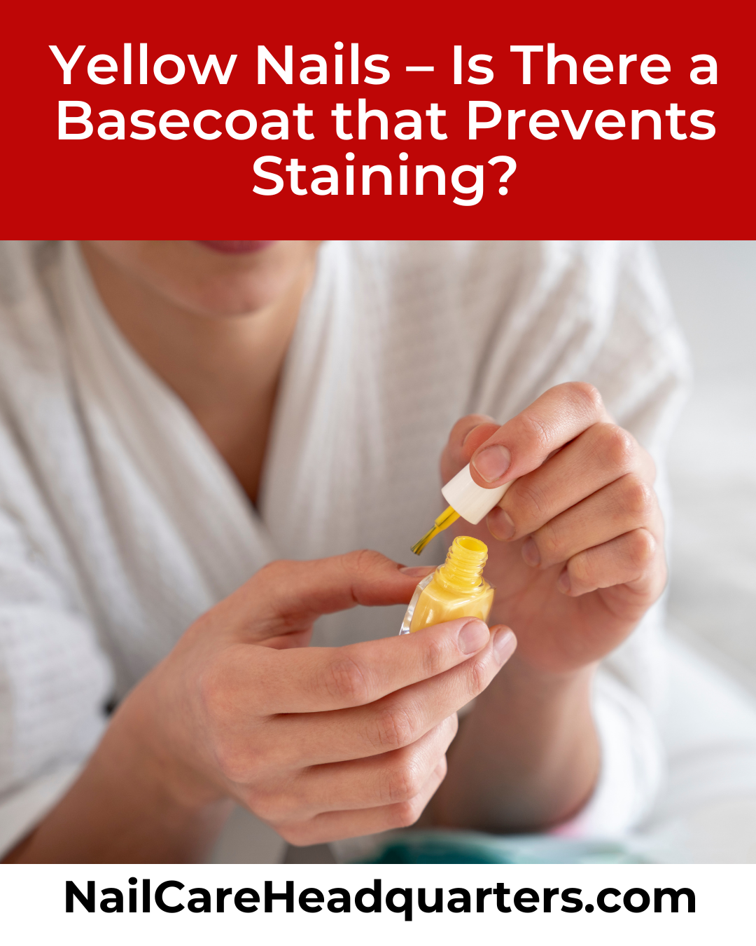 Yellow Nails Do Basecoats Prevent Stains?