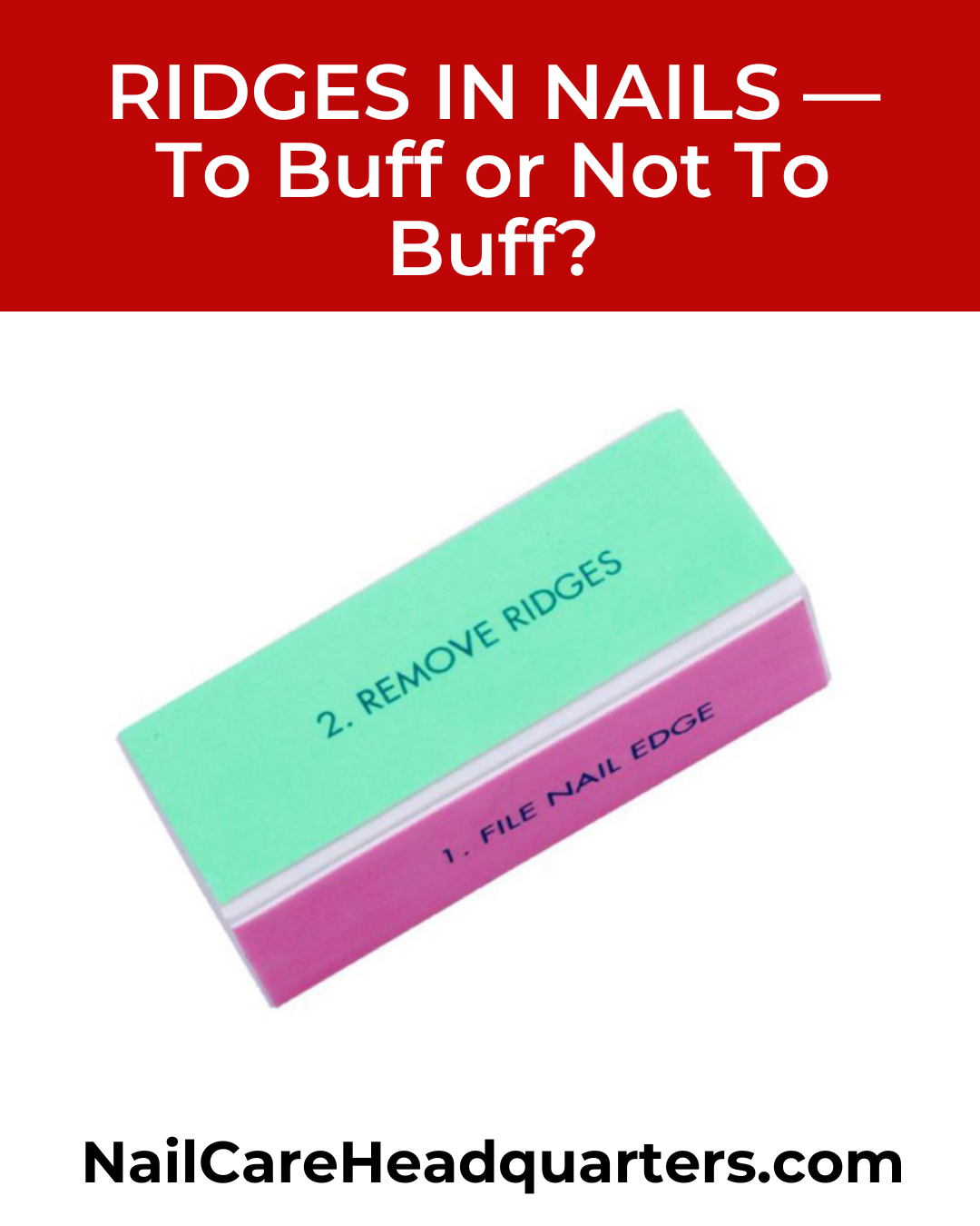 Should I buff my nail ridges?