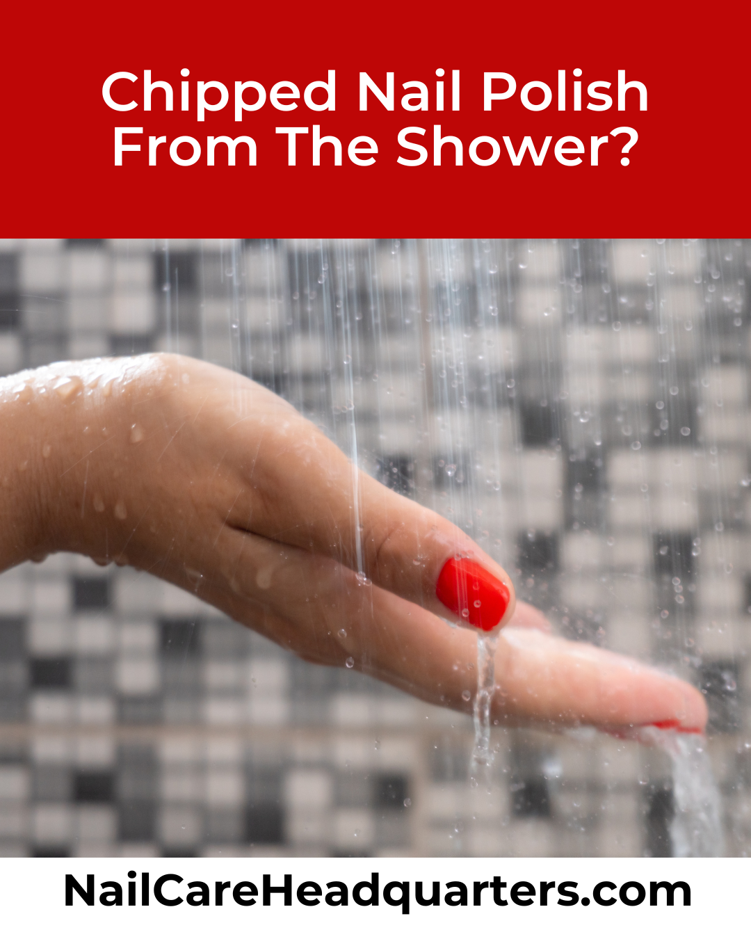 Stop Polish From Chipping in the Shower